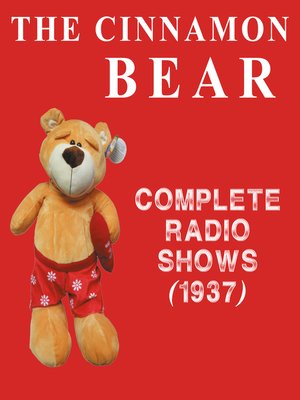 cover image of The Cinnamon Bear--Complete Radio Shows (1937)
